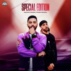 Special Edition - Manni Sandhu, Navaan Sandhu MP3 Songs