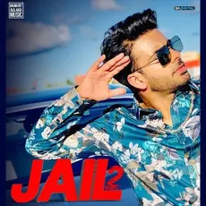 Jail 2 - Mankirt Aulakh MP3 Songs