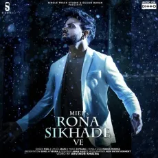 Rona Sikhade Ve - Miel MP3 Songs
