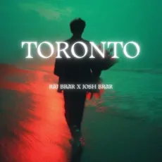 Toronto - Raj Brar - Raj Brar, Josh Brar MP3 Songs