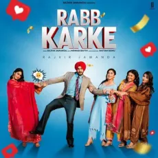 Rabb Karke - Rajvir Jawanda Download Mp3 - Rajvir Jawanda, Rattan Sidhu, Nirwan Batth MP3 Songs