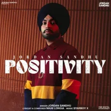 Positivity - Jordan Sandhu MP3 Songs