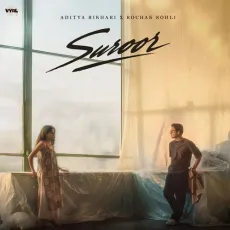 Suroor - Aditya Rikhari Free MP3 Download - Aditya Rikhari, Rochak Kohli, Gurpreet Saini, Lijo George MP3 Songs