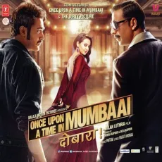 Chugliyaan - Once Upon A Time In Mumbaai Dobara - Pritam, Javed Ali, Sahir Ali Bagga MP3 Songs