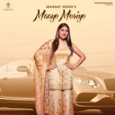 Maaye Meriye - Mannat Noor MP3 Songs