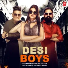 Desi Boys - Raju Punjabi, Boy Zaildaar MP3 Songs