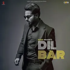 Dilbar - Khan Bhaini MP3 Songs