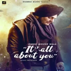 Its All about You - Sidhu Moose Wala MP3 Songs
