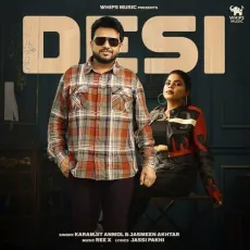 Desi - Karamjit Anmol Download Mp3 - Karamjit Anmol, Jasmeen Akhtar MP3 Songs