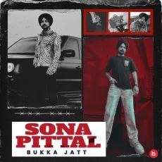 Sona Pittal - Bukka Jatt Mp3 Song Download Now - Bukka Jatt MP3 Songs