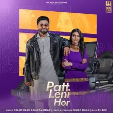 Patt Leni Hor - Simar Maan Download mp3 song - Simar Maan, Karam Brar, El Boii MP3 Songs
