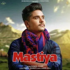Mastiya (Kuriyan Jawan Bapu Preshaan) - Kamal Khan MP3 Songs