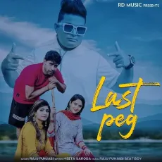 Last Peg - Raju Punjabi MP3 Songs