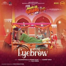 Eyebrow - Kulwinder Billa, Mannat Noor MP3 Songs