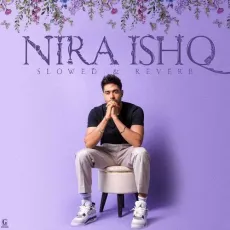 Nira Ishq (Slowed And Reverb) - Guri MP3 Songs