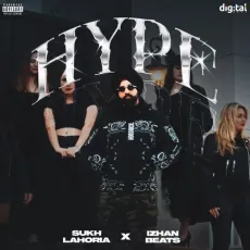 Hype - Sukh Lahoria Song Download Mp3 - Sukh Lahoria, Izhan Beats MP3 Songs