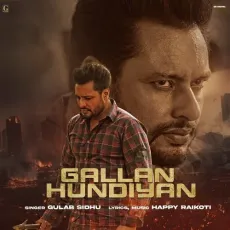 Gallan Hundiyan (From Majhail) - Gulab Sidhu MP3 Song Download - Gulab Sidhu, Happy Raikoti MP3 Songs