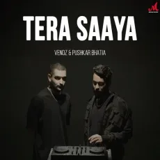 Tera Saaya - Pushkar Bhatia - Pushkar Bhatia, Venoz MP3 Songs