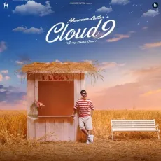 Cloud 9 - Maninder Buttar MP3 Songs
