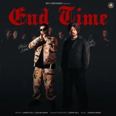 End Time - Lakha Gill Latest Song Download - Lakha Gill, Gulab Sidhu, Jashan Inder MP3 Songs