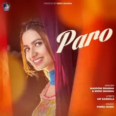 Paro - Masoom Sharma Free Mp3 Song - Masoom Sharma, Nidhi Sharma MP3 Songs