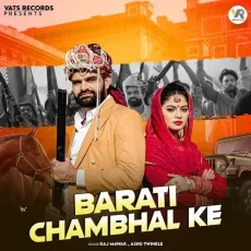 Barati Chambhal Ke (Feat. Fiza Choudhary) - Raj Mawar MP3 Song Download - Raj Mawar, Ashu Twinkal MP3 Songs