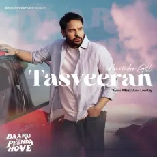 Tasveeran (From Daaru Na Peenda Hove) - Amrinder Gill Listen Or Download - Amrinder Gill MP3 Songs