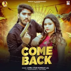 Come Back - Ahira Star Kundan Lal MP3 Songs