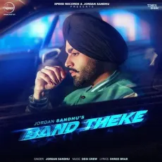 Band Theke - Jordan Sandhu MP3 Songs