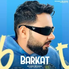 Barkat - Khan Bhaini Song - Khan Bhaini MP3 Songs