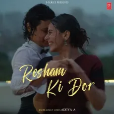 Resham Ki Dor - Aditya A Full Song Download - Aditya A MP3 Songs