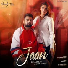 Jaan - Gulab Sidhu, Sargi Maan MP3 Songs