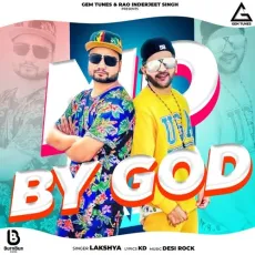 By God - Lakshya, KD DESIROCK MP3 Songs