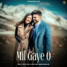 Mil Gaye O - Miel Song Download - Miel, Nik D Gill, Love Jeet Singh Bhullar MP3 Songs