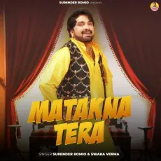 Matakna Tera - Surender Romio Mp3 Free Download - Surender Romio, Swara Verma, Abhi Dhakal MP3 Songs
