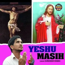 Yeshu Masih - Surender Romio MP3 Songs