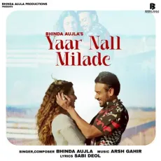 Yaar Nall Milade - Bhinda Aujla Download Mp3 - Bhinda Aujla MP3 Songs