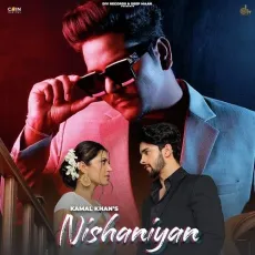 Nishaniyan - Kamal Khan MP3 Songs