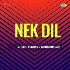 Ho Aa Ja Yahan - Nek Dil - Dilshad Begum, Fakir Mohammad MP3 Songs