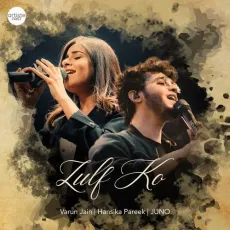 Zulf Ko - Juno - Juno, Hansika Pareek, Varun Jain MP3 Songs