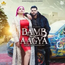 Bamb Agya - Gur Sidhu, Jasmine Sandlas, Kaptaan MP3 Songs