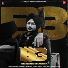 Big Bang Bhangra - Himmat Sandhu MP3 Songs