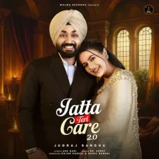 Jatta Teri Care 2 - Jugraj Sandhu MP3 Songs