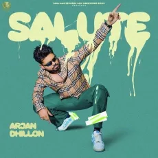 Salute - Arjan Dhillon MP3 Songs
