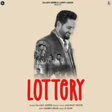 Lottery - Sajjan Adeeb, Mannat Noor MP3 Songs