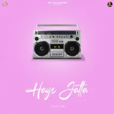 Haye Jatta - Zehr Vibe MP3 Songs