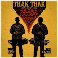 Thak Thak (Bang Bang) - Jassa - Jassa, Vi Brown MP3 Songs