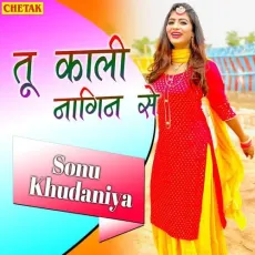Tu Kali Nagin Se - Sonu Khudaniya MP3 Songs