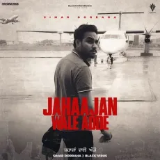 Jahaajan Wale Adde - Simar Dorraha Listen Or Download - Simar Dorraha, Black Virus MP3 Songs