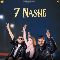 7 Nashe - Jung Sandhu Free MP3 Download - Jung Sandhu, Deepak Dhillon, Kulwinder Bhullar MP3 Songs